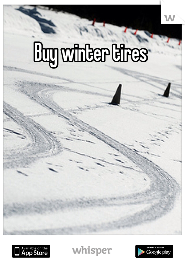 Buy winter tires