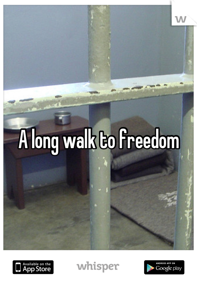 A long walk to freedom