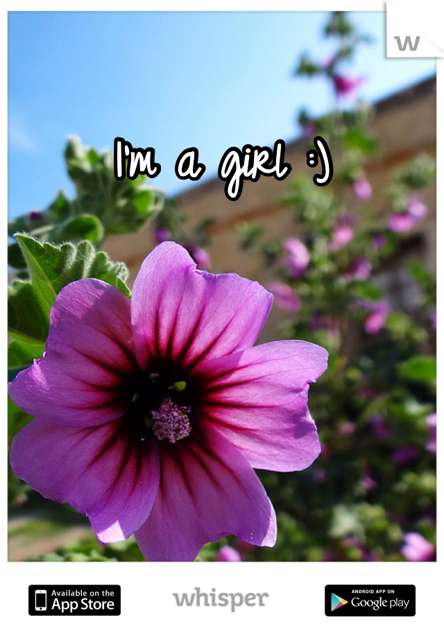 I'm a girl :)