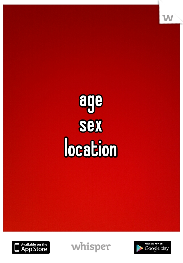 age
sex
location