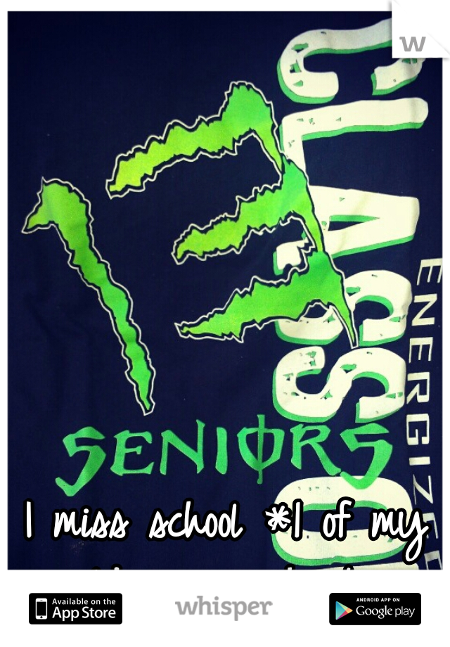 I miss school *1 of my old senior shirts 