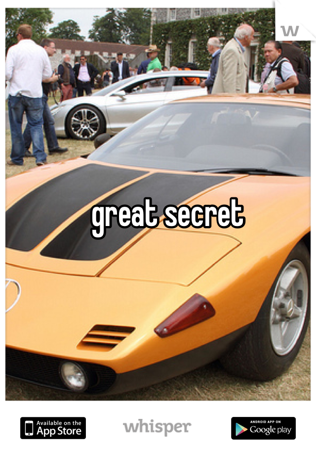 great secret
