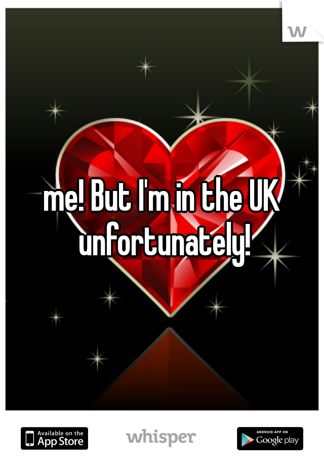 me! But I'm in the UK unfortunately!