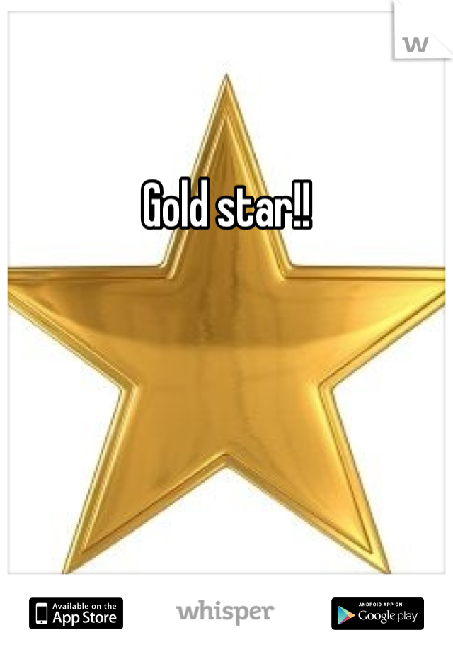 Gold star!!