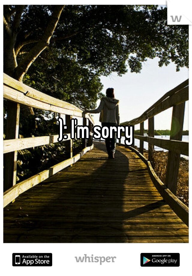 ): I'm sorry