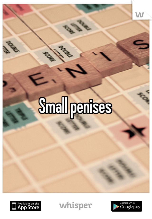 Small penises
