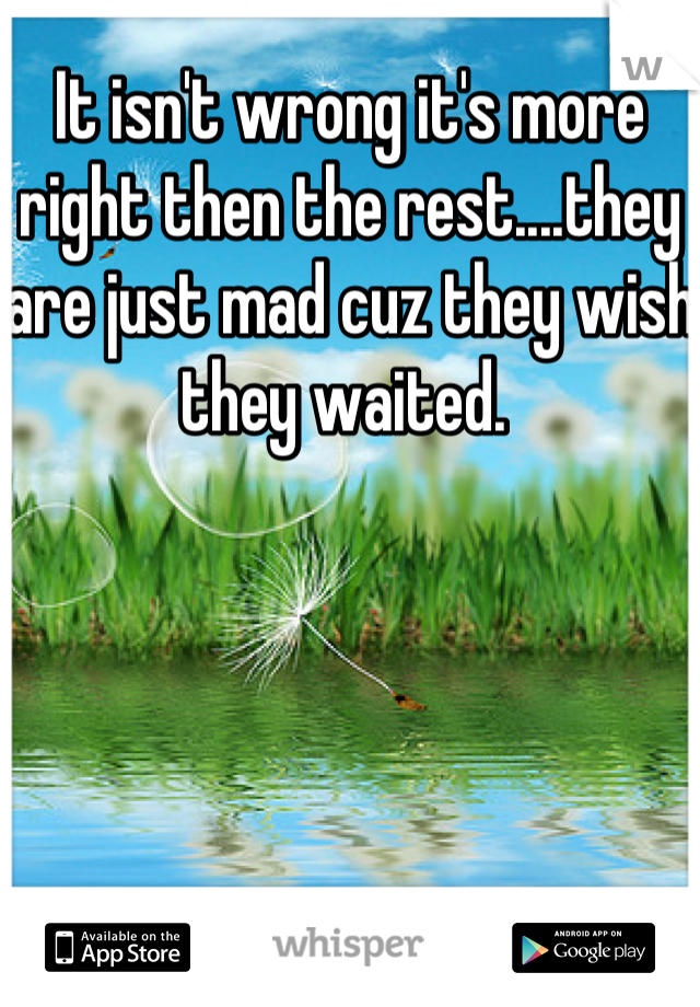 It isn't wrong it's more right then the rest....they are just mad cuz they wish they waited. 