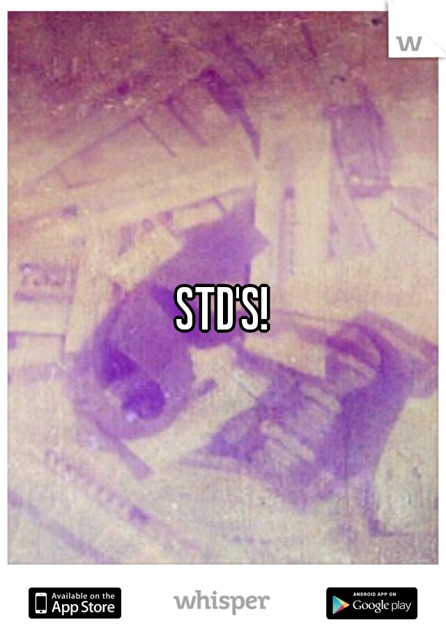 STD'S!