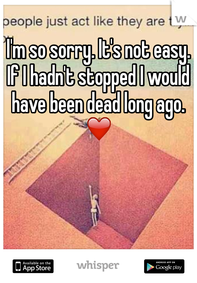 I'm so sorry. It's not easy. If I hadn't stopped I would have been dead long ago. ❤️