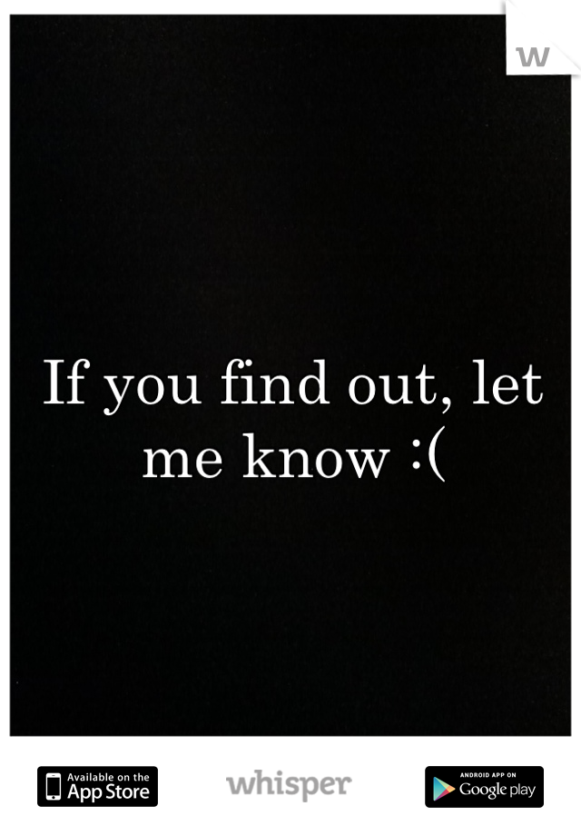 If you find out, let me know :(