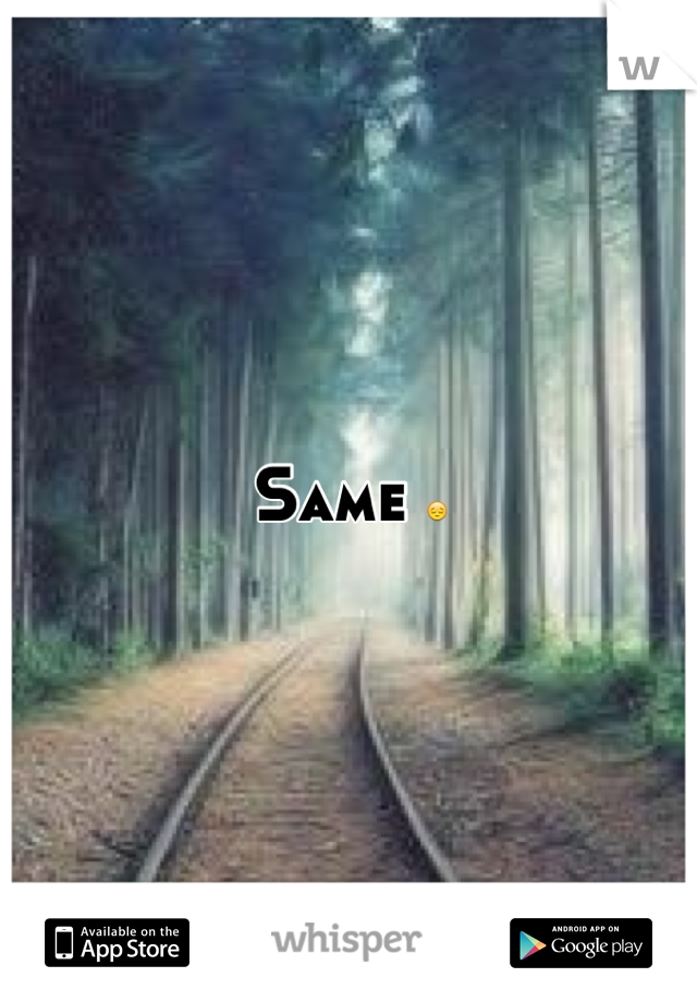 Same 😔