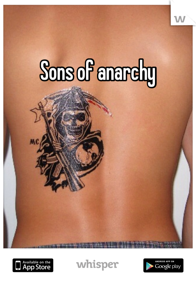 Sons of anarchy
