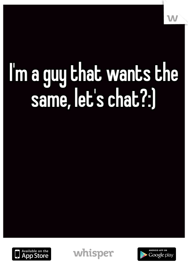 I'm a guy that wants the same, let's chat?:)