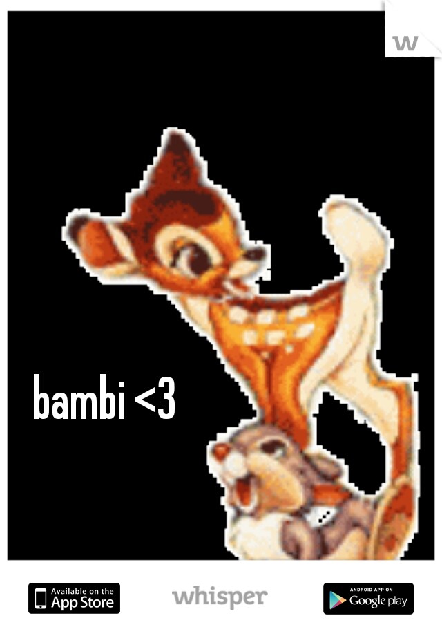 bambi <3 