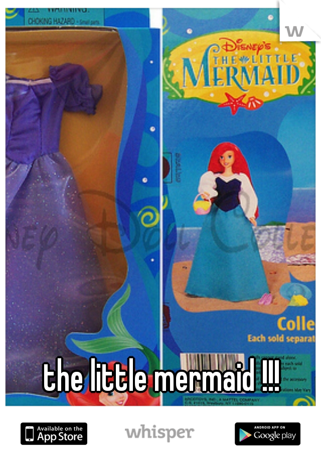 the little mermaid !!!
