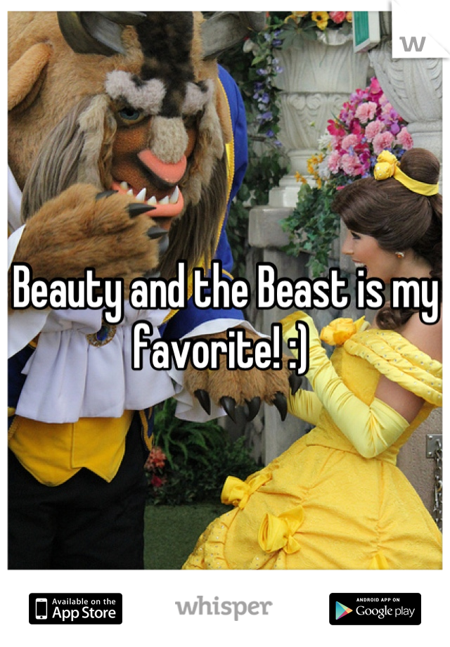 Beauty and the Beast is my favorite! :) 
