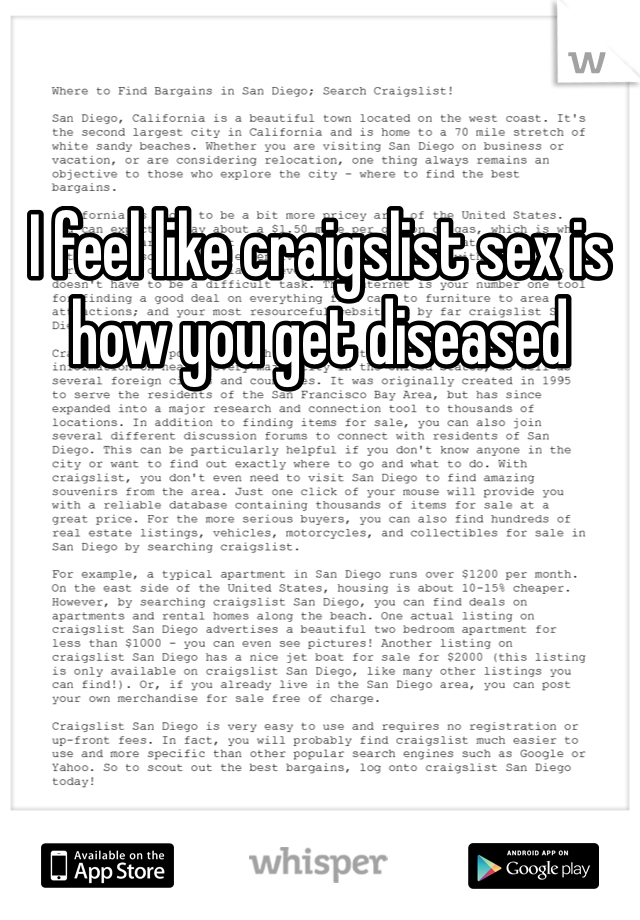 I feel like craigslist sex is how you get diseased