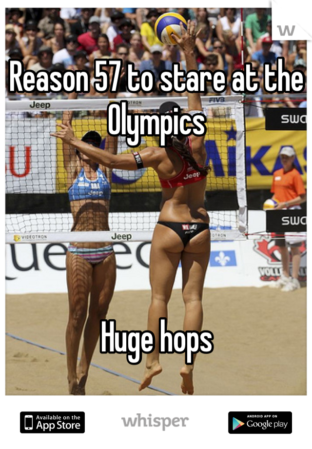 Reason 57 to stare at the Olympics 




Huge hops