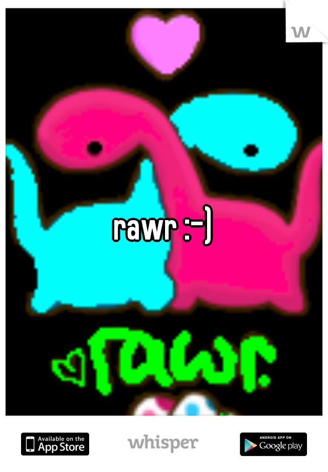 rawr :-)