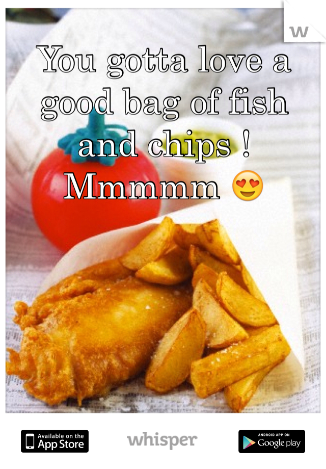 You gotta love a good bag of fish and chips ! Mmmmm 😍