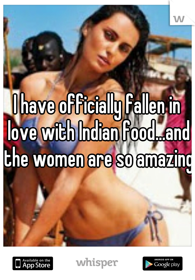 I have officially fallen in love with Indian food...and the women are so amazing