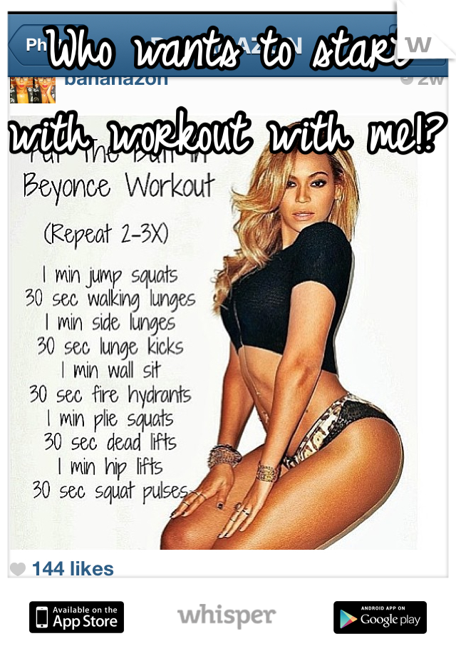 Who wants to start with workout with me!?