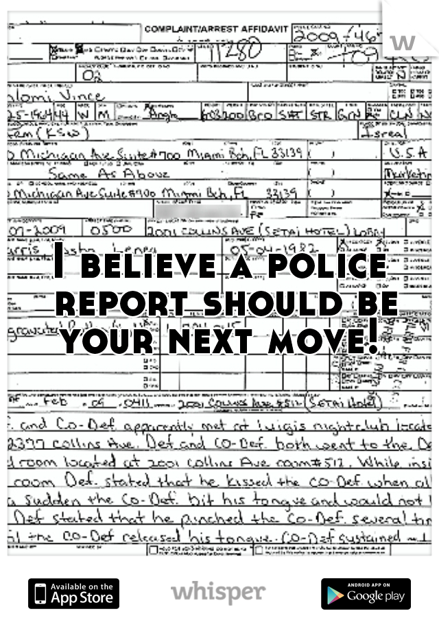 I believe a police report should be your next move! 
