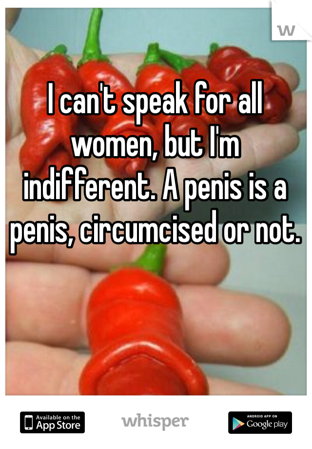 I can't speak for all women, but I'm indifferent. A penis is a penis, circumcised or not.