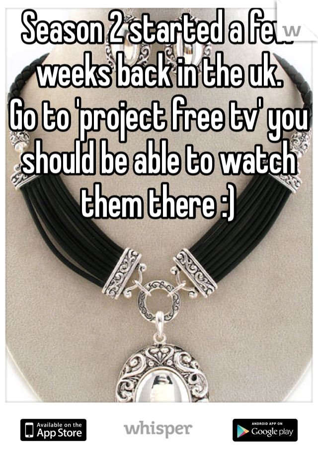 Season 2 started a few weeks back in the uk. 
Go to 'project free tv' you should be able to watch them there :) 