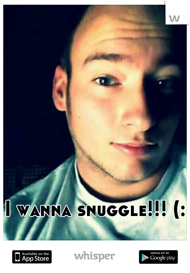 I wanna snuggle!!! (: