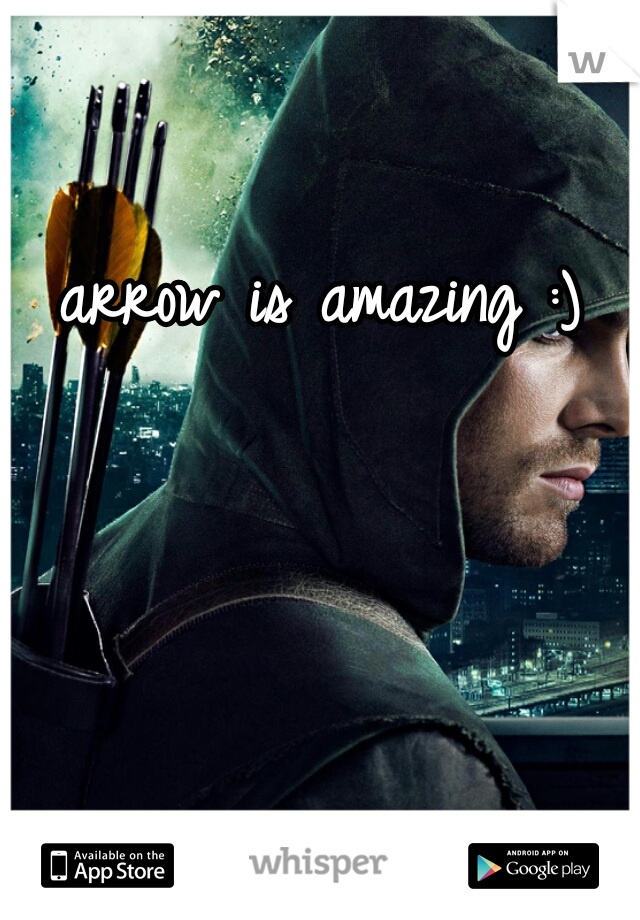 arrow is amazing :)