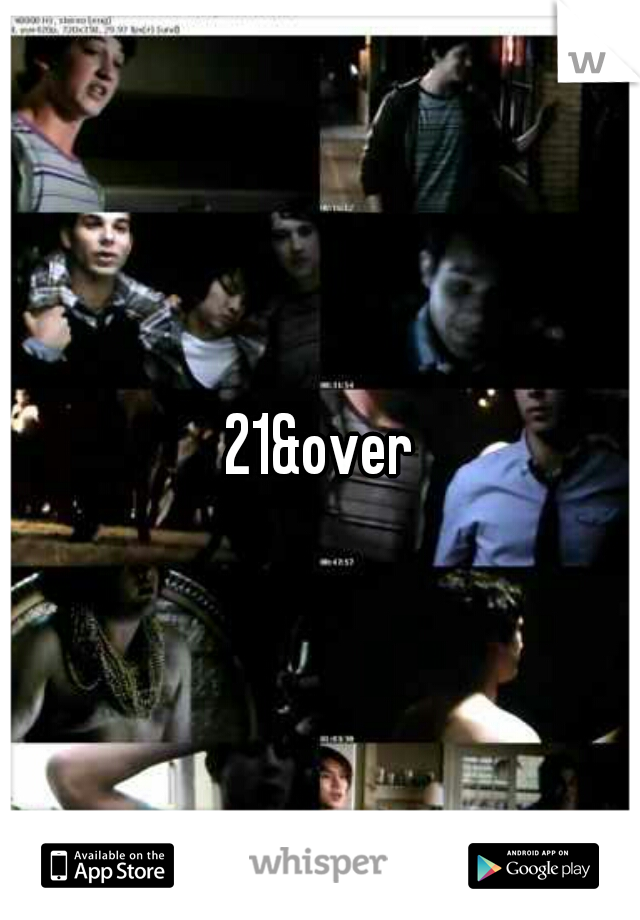 21&over

