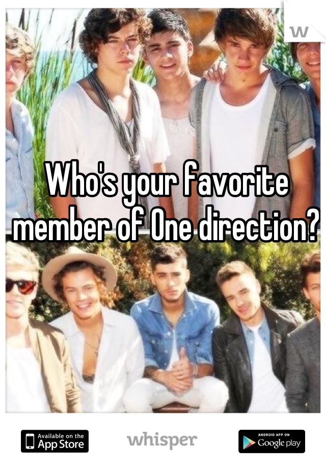 Who's your favorite member of One direction?
