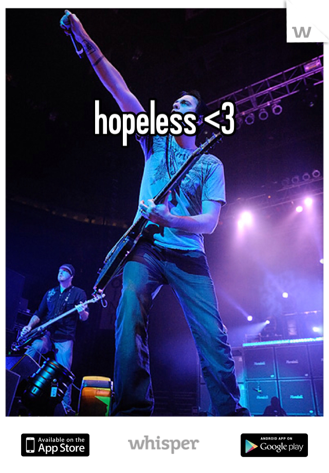 hopeless <3 