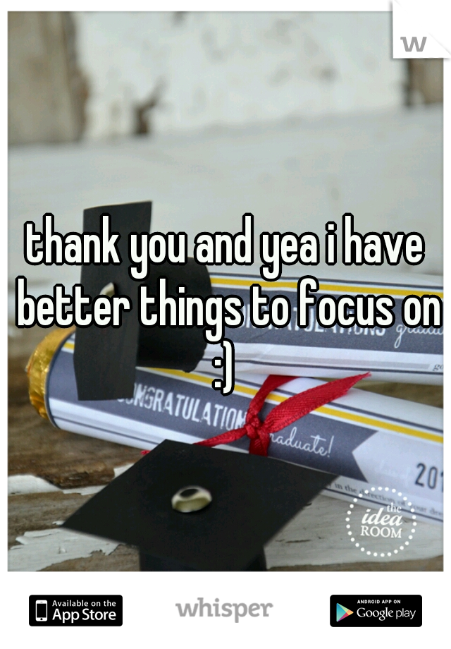 thank you and yea i have better things to focus on :) 