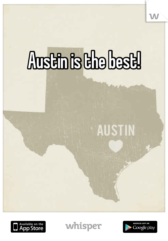 Austin is the best! 