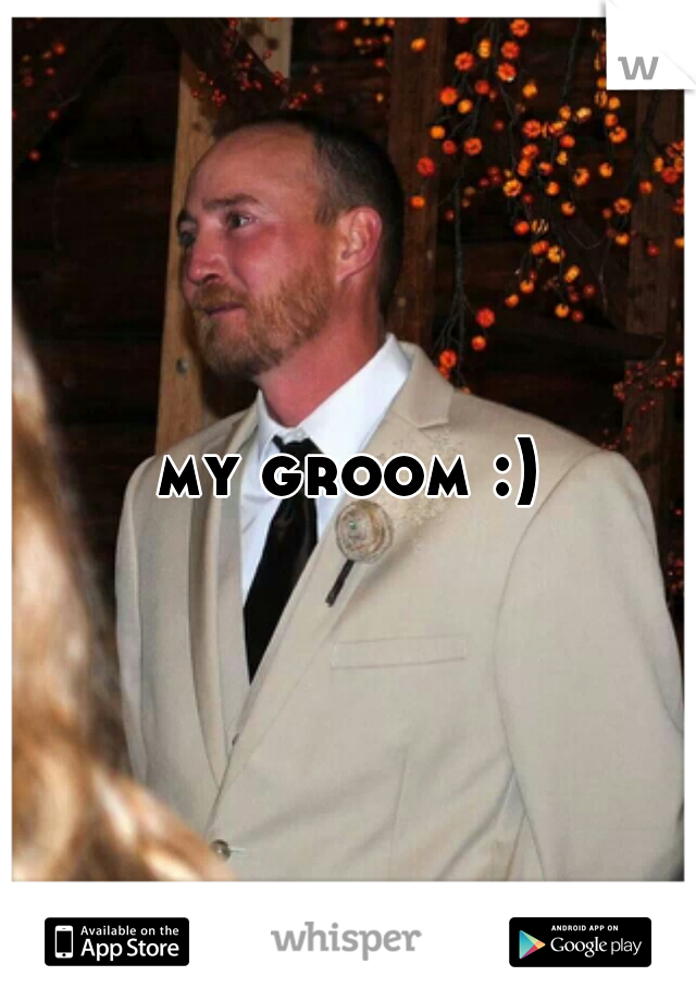 my groom :)