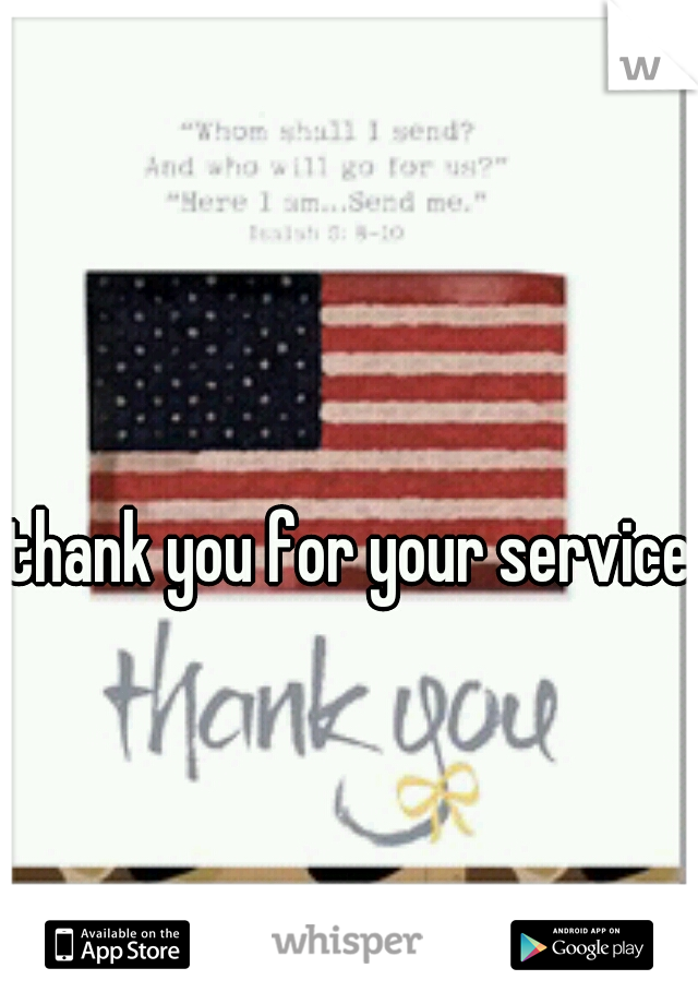 thank you for your service 