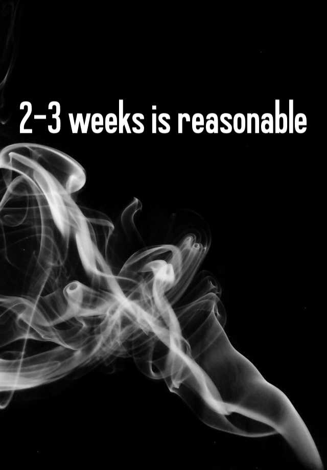 2-3-weeks-is-reasonable