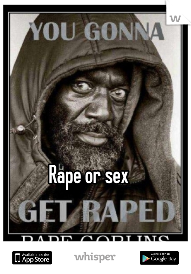 Rape or sex
