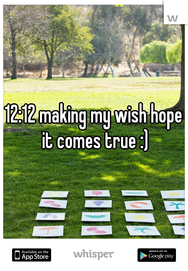 12:12 making my wish hope it comes true :)