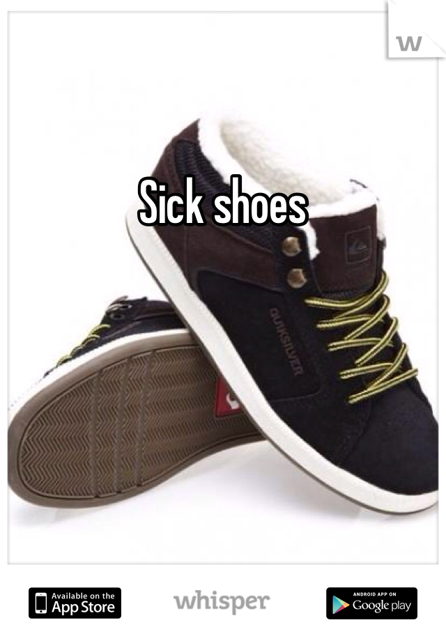 Sick shoes