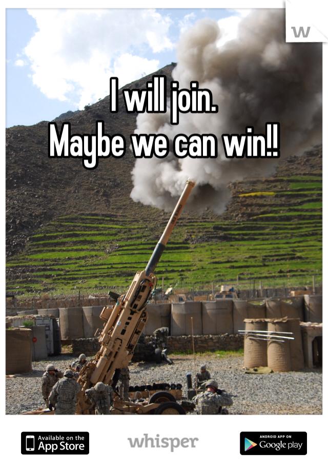 I will join.
Maybe we can win!!