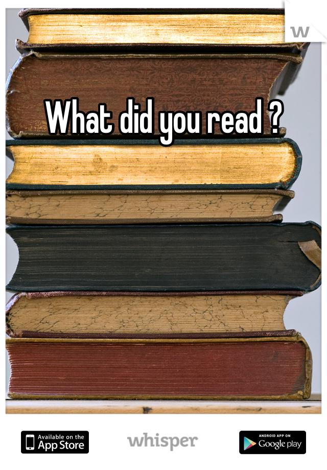 What did you read ?