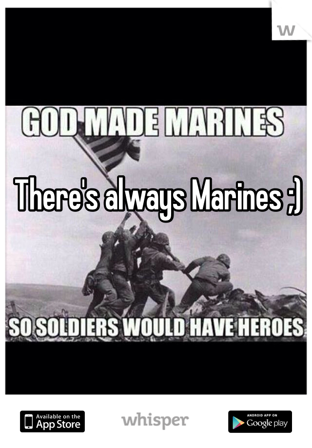 There's always Marines ;)