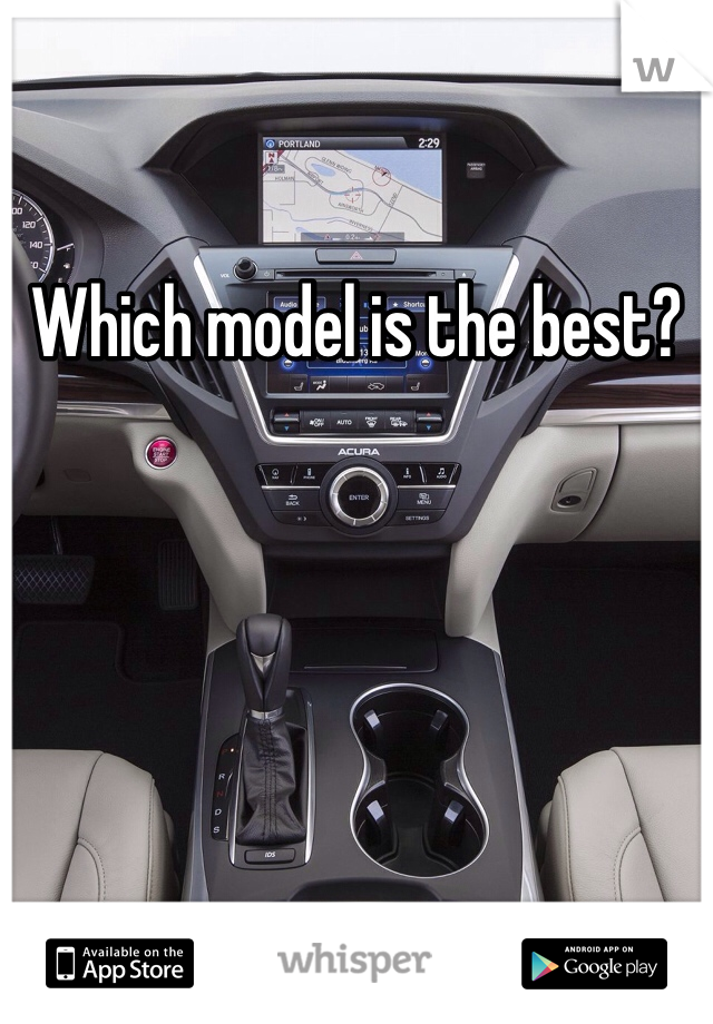 Which model is the best?