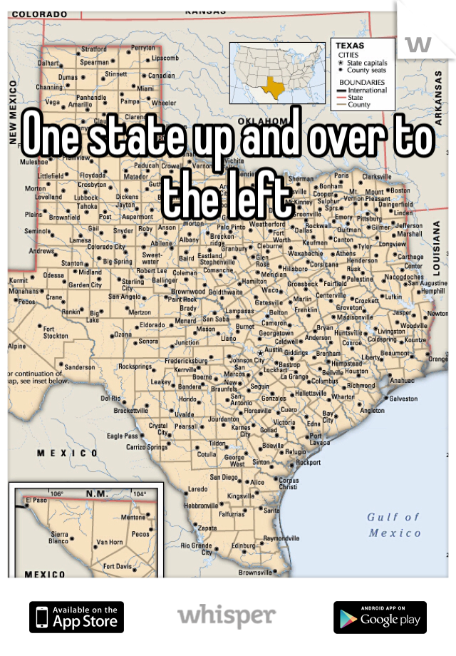 One state up and over to the left