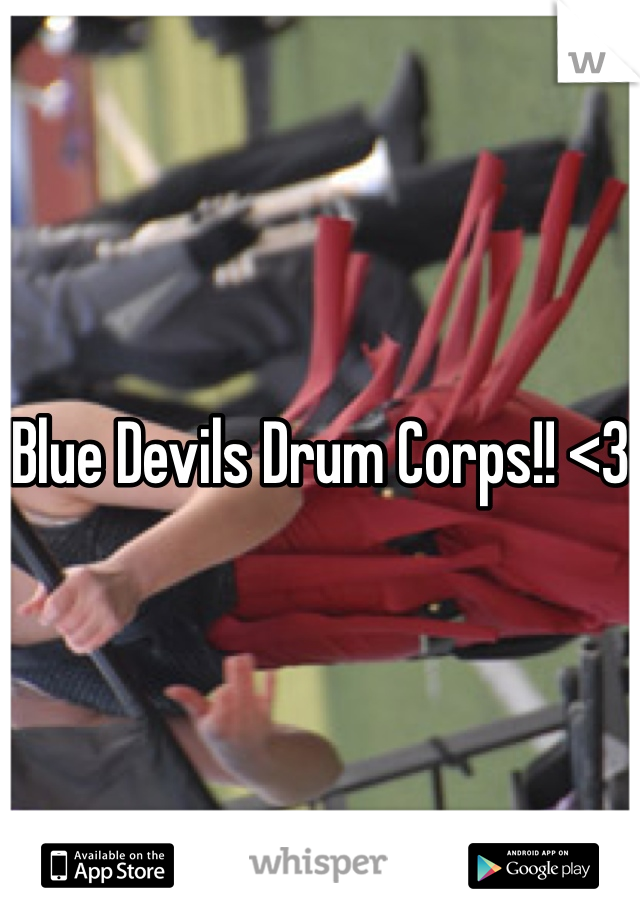 Blue Devils Drum Corps!! <3