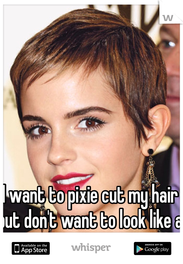 I want to pixie cut my hair but don't want to look like a boy