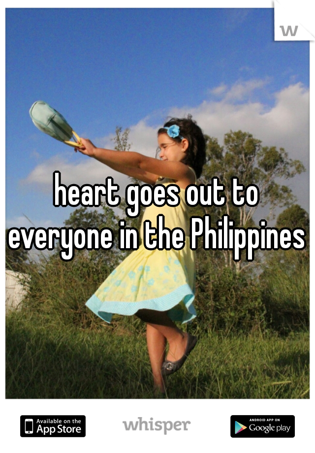 heart goes out to everyone in the Philippines ♥